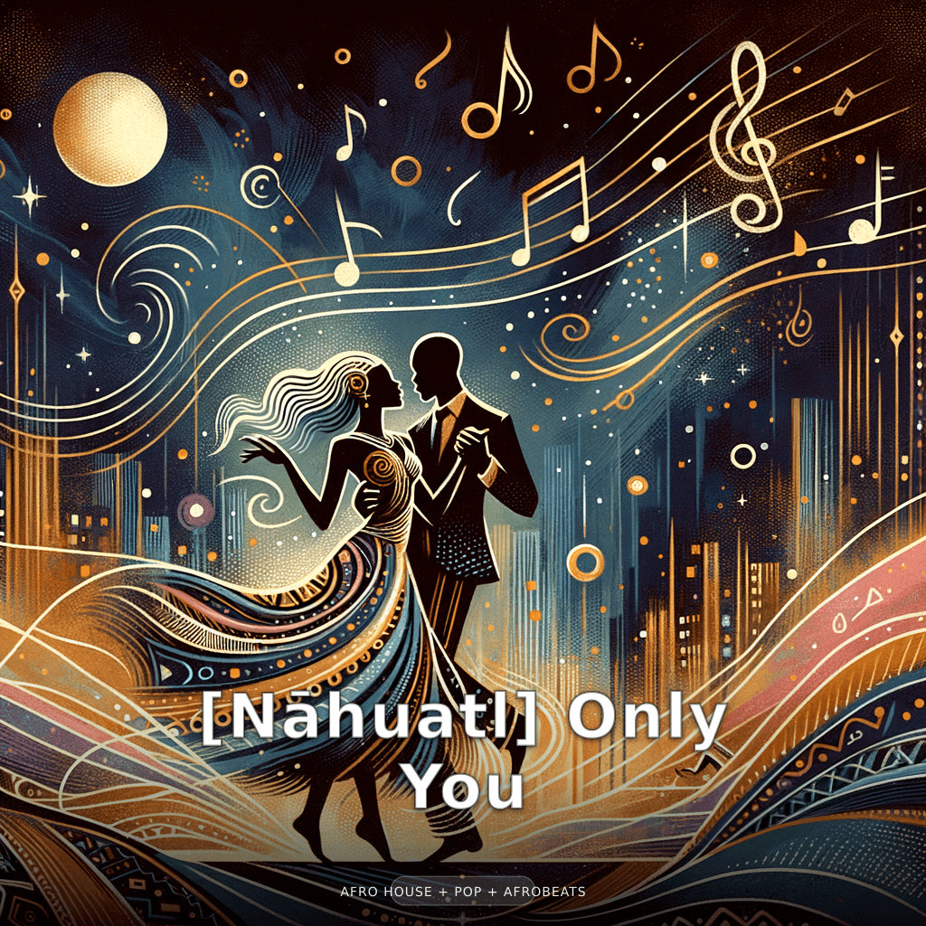[Nahuatl] Only You